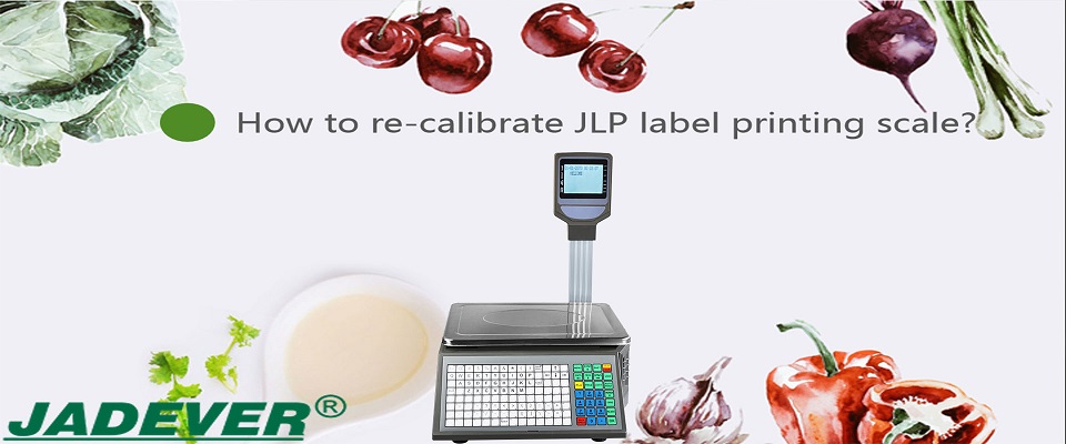 Cómo recalibrar la báscula de impresión de etiquetas JLP
